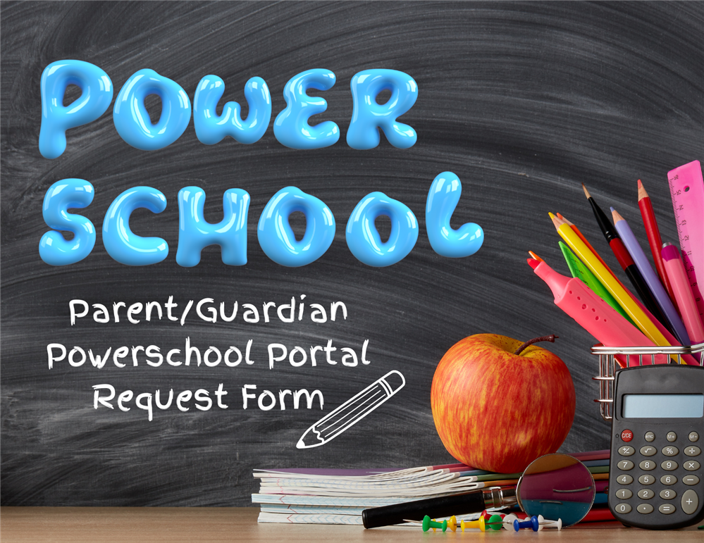 Parent Request Form for Powerschool Portal